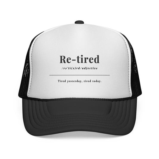 Retired Trucker Caps. Tired Yesterday, Tired Today – The Perfect Funny Running Gift