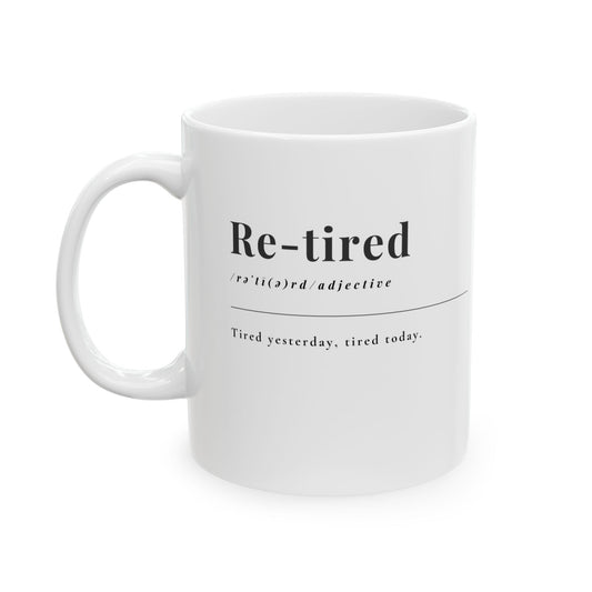 Cozy Ceramic Mug - Re-Tired